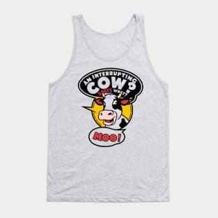 An interrupting cow says what?" "moo!" Cow lover funny Tank Top